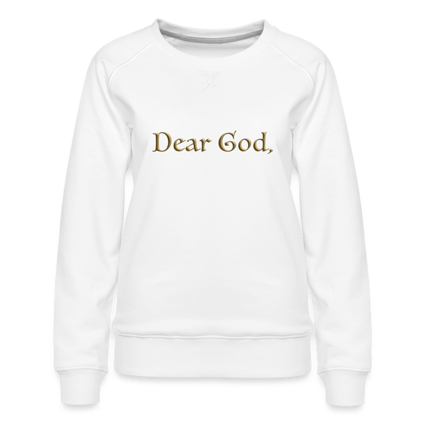 Dear God Women's Sweatshirt - white