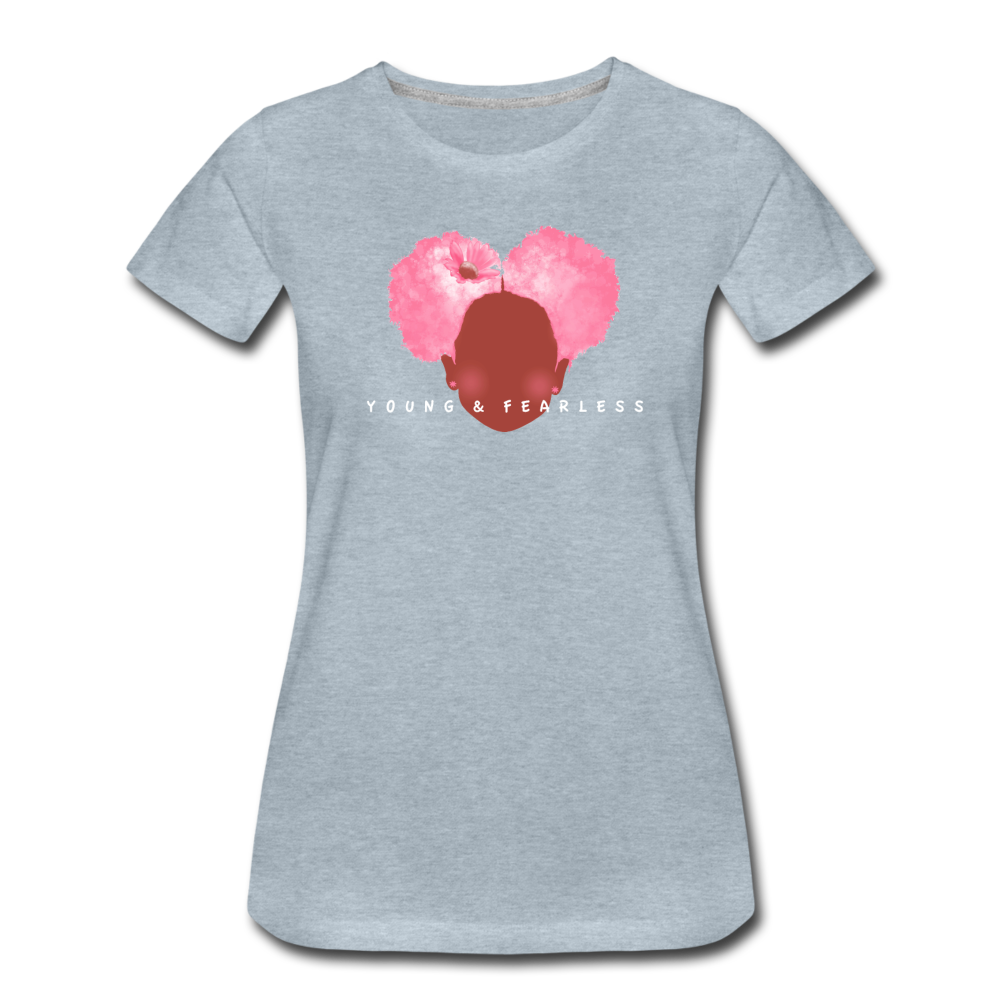 Women’s Young & Fearless Premium T-Shirt - heather ice blue